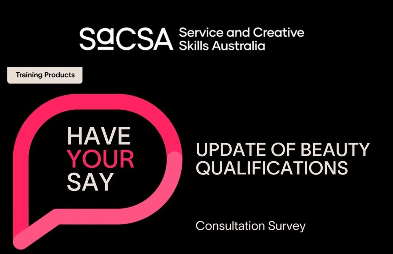 🚨 HAVE YOUR SAY &ndash; BEAUTY QUALIFICATIONS REVIEW 🚨

SaCSA is reviewing Beauty qualifications across Australia, including Beauty Therapy, Make-Up and Nail Technology qualifications &mdash; and industry feedback is essential.

If you&rsquo;re a B