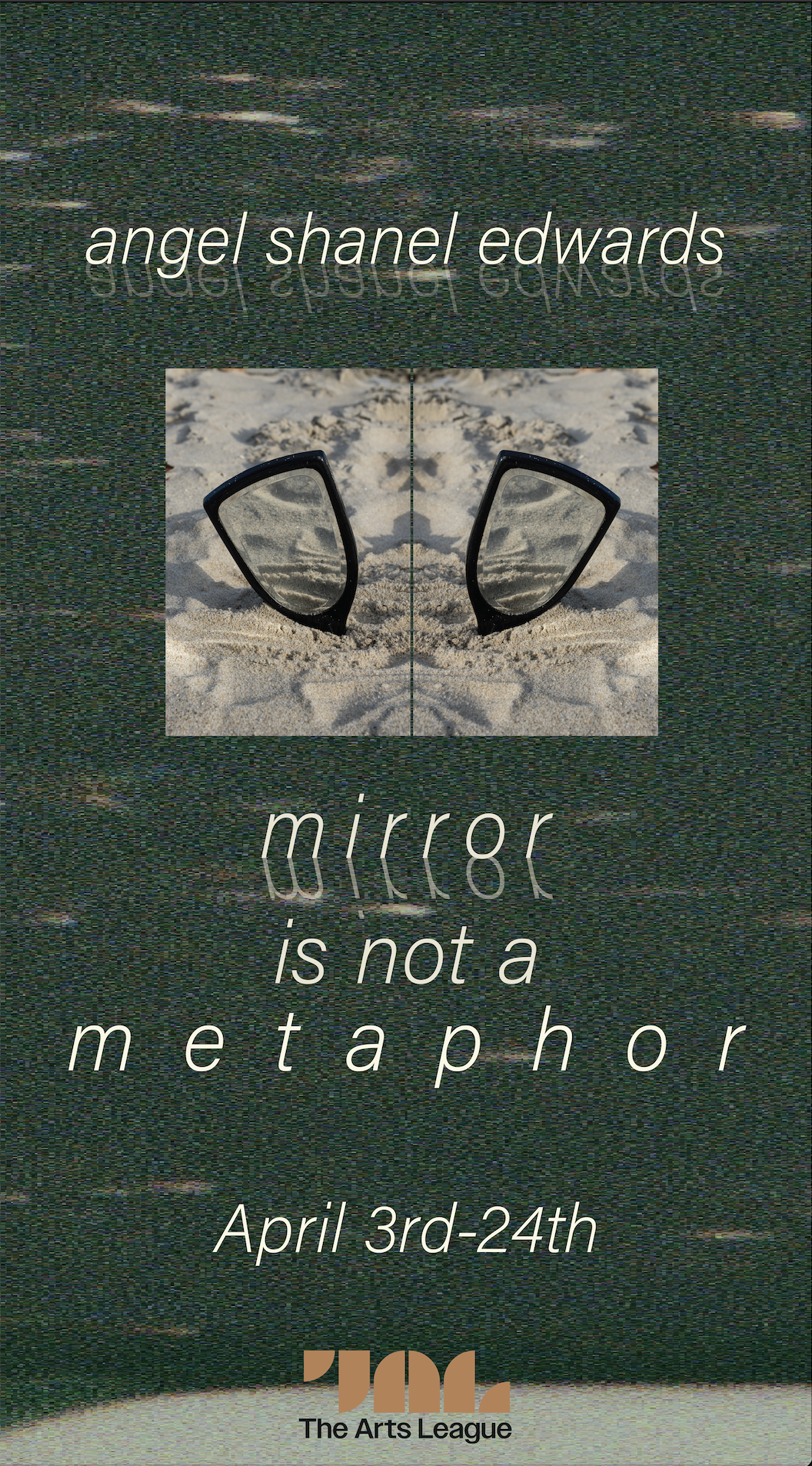 Mirror is not a Metaphor: an exhibition by angel edwards