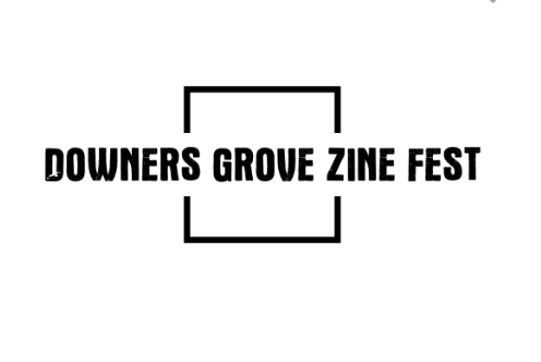 Downers Grove Zine Fest (Planning Stages)