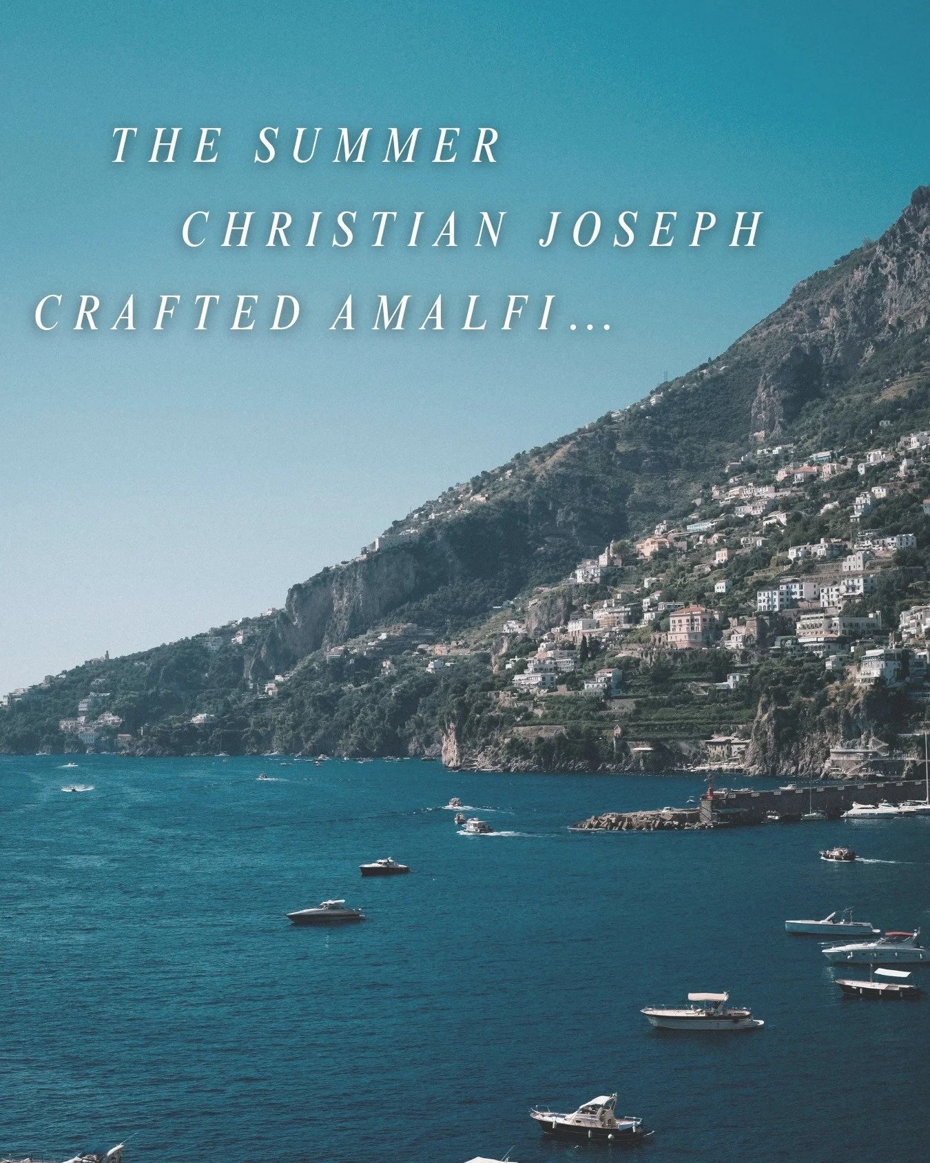 A season of lemons, linen, and light.

The summer Christian Joseph crafted Amalfi, a collection inspired by Italian coastal living and designed for the way you live.
It&rsquo;s more than fragrance, it&rsquo;s atmosphere.

Save this post and start bui