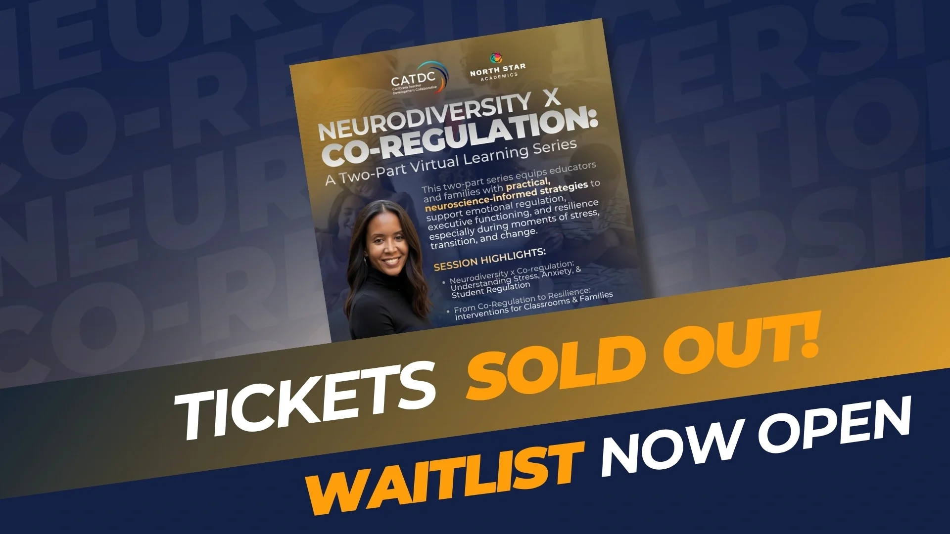 Promotional flyer for the "Neurodiversity x Co-Regulation" virtual learning series by CATDC and North Star Academics, featuring Ashley Harding and a "Tickets Sold Out - Waitlist Now Open" banner