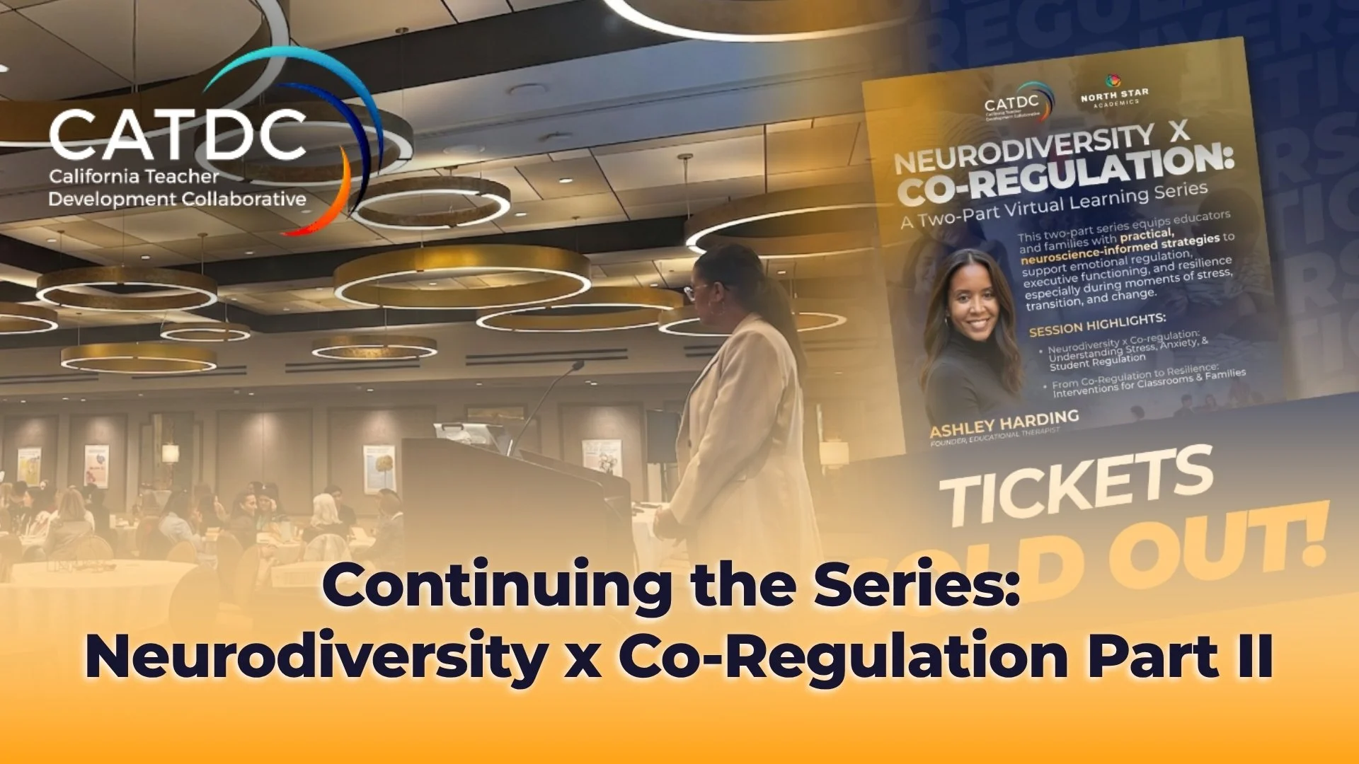 Graphic titled 'Continuing the Series: Neurodiversity x Co-Regulation' featuring a photo of Ashley presenting at a podium for the California Association of Independent Schools (CATDC) workshop