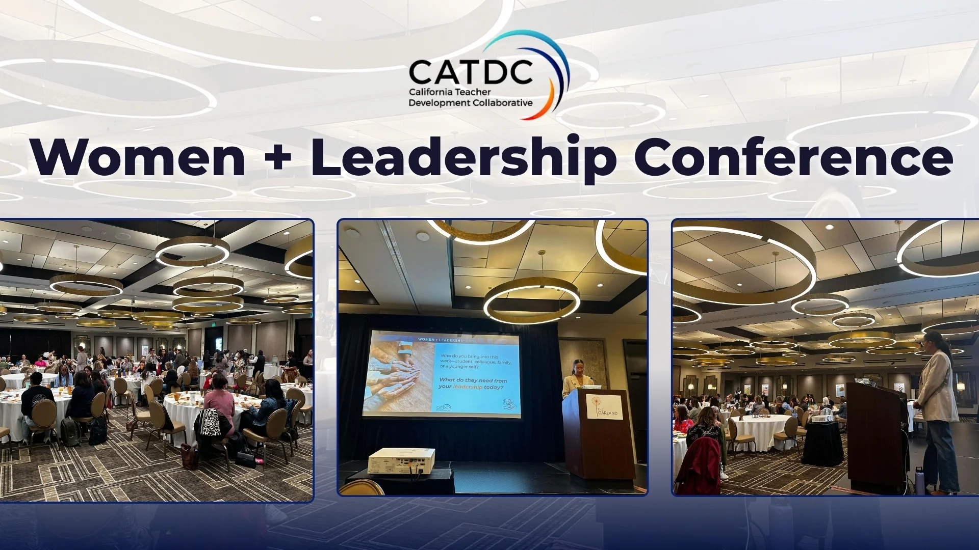 Collage of photos from the CATDC Women + Leadership Conference, featuring Ashley Harding presenting on stage and educators gathered at round tables in a conference hall