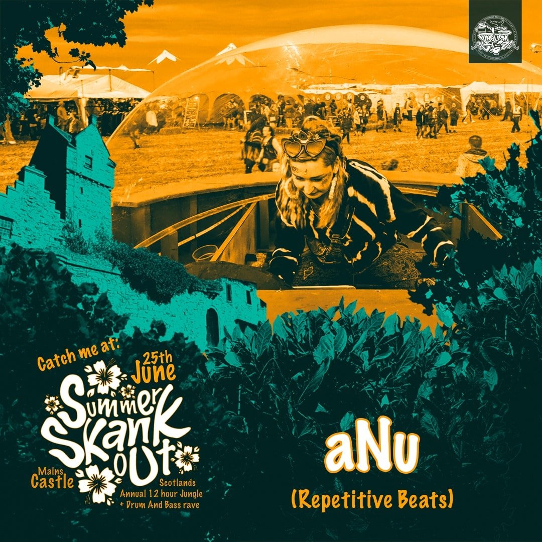 Poster for the Summer Skank Out music event on June 25th featuring Anu with repetitive beats, held at Mains Castle in Scotland, highlighting a drum and bass rave. aNu Makes Noise listing.