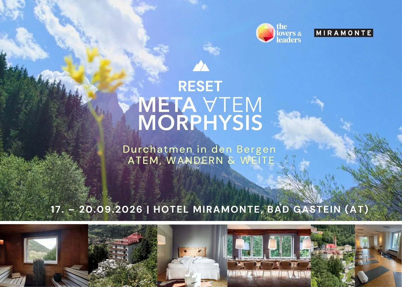 Ein Banner für eine Veranstaltung im Hotel Miramonte in Bad Gastein, Österreich, vom 17. bis 20. September 2026, mit Berg- und Waldlandschaft im Hintergrund und fünf Innenraumfotos darunter.