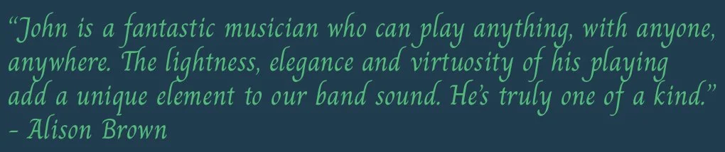 A quote in green cursive text on a dark blue background praising a musician named John and his qualities.