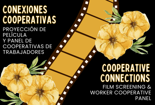 Cooperative Connections: Film Screening &amp; Panel // Conexiones Cooperativas: Proyección de Película y Panel