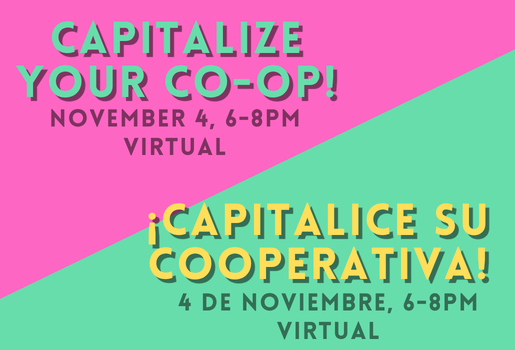 Capitalize your co-op! / ¡Capitalice su cooperativa!