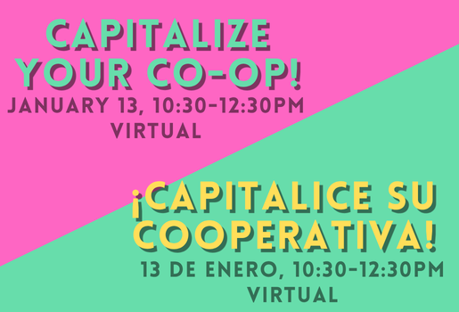 Capitalize your co-op! / ¡Capitalice su cooperativa! (Copy)