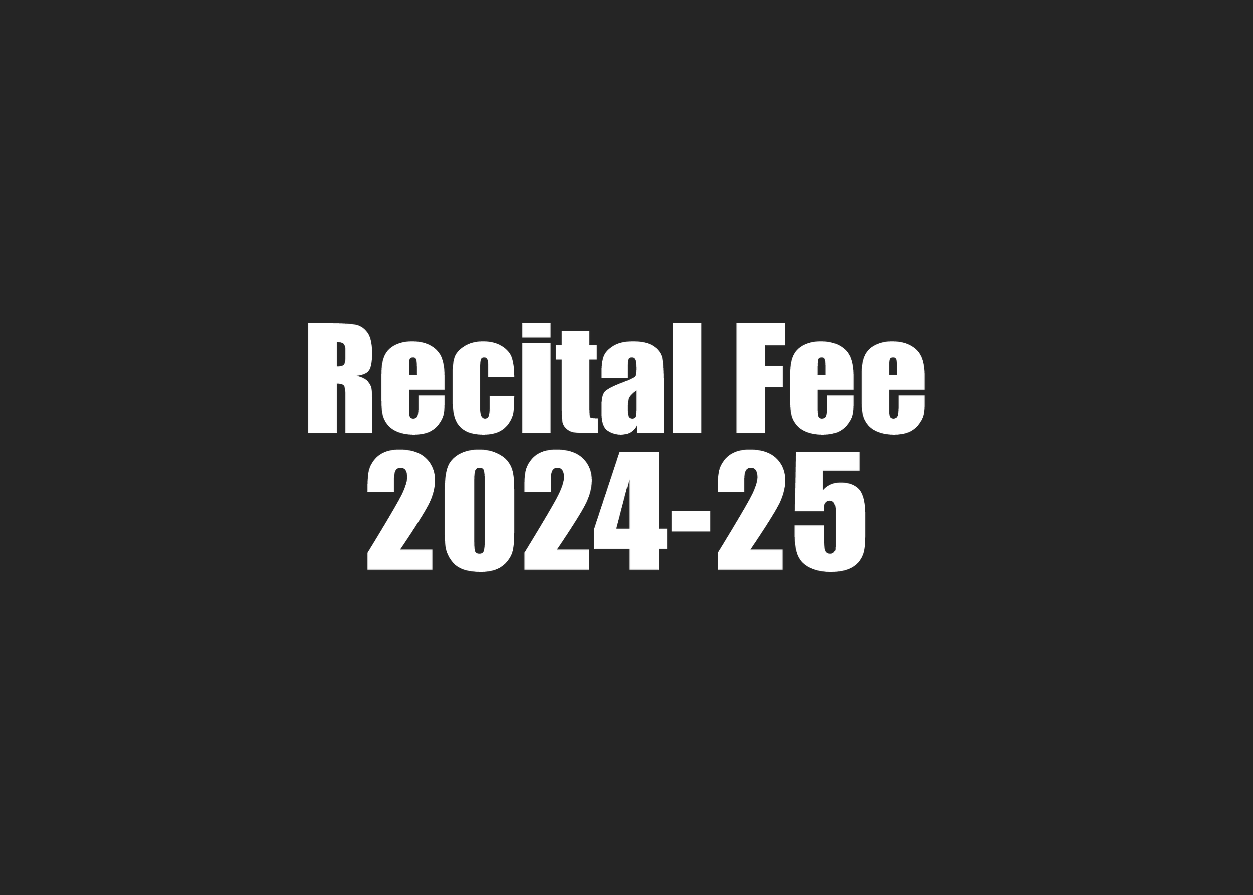 Recital Fee