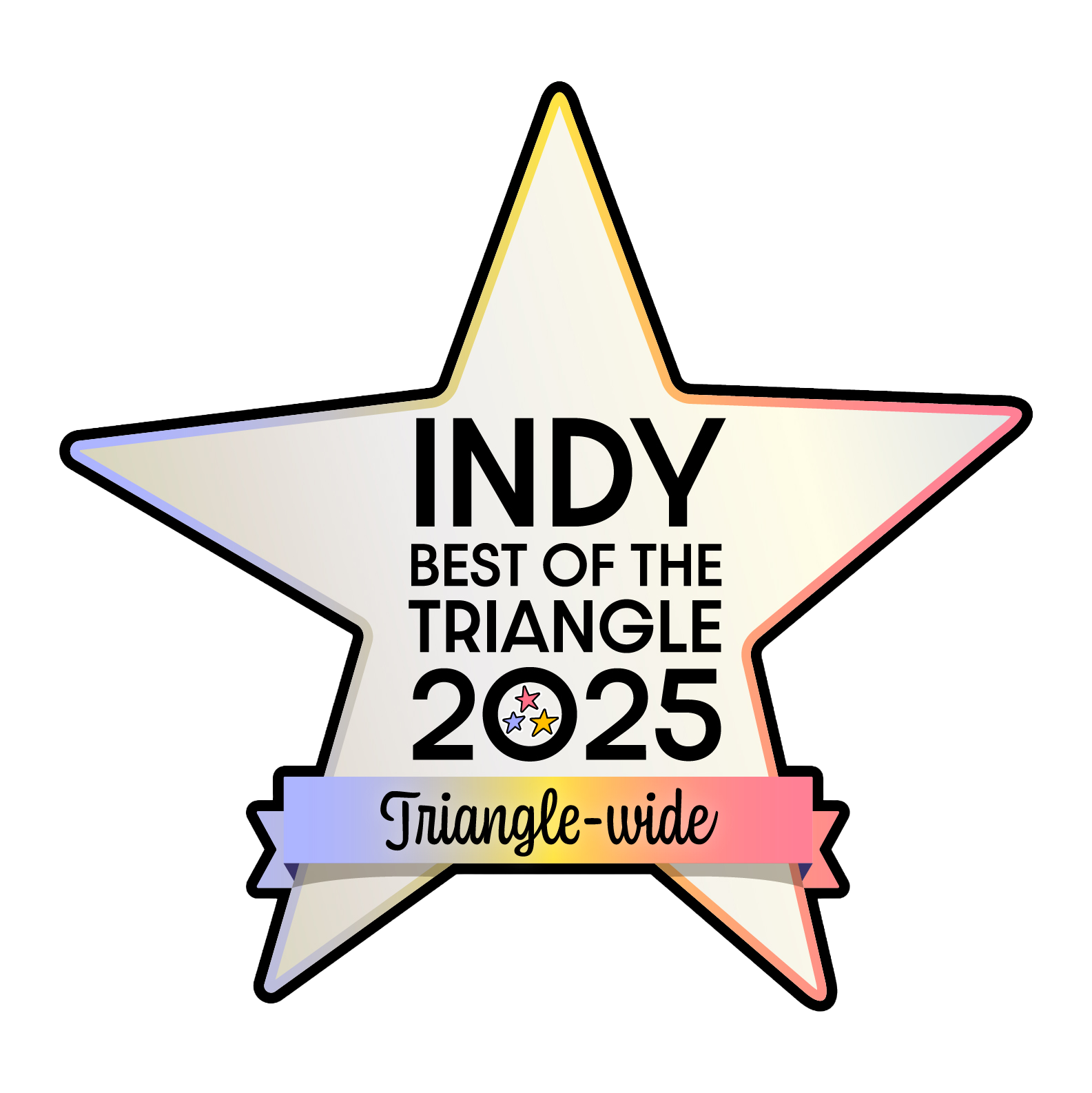 Star-shaped badge with text "INDY BEST OF THE TRIANGLE 2025" and a banner reading "Triangle-wide" at the bottom.