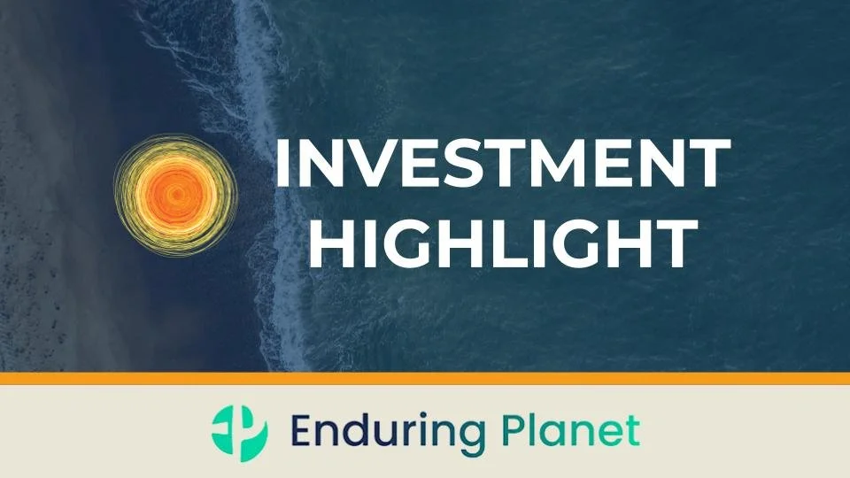 Investment Highlight: Enduring Planet