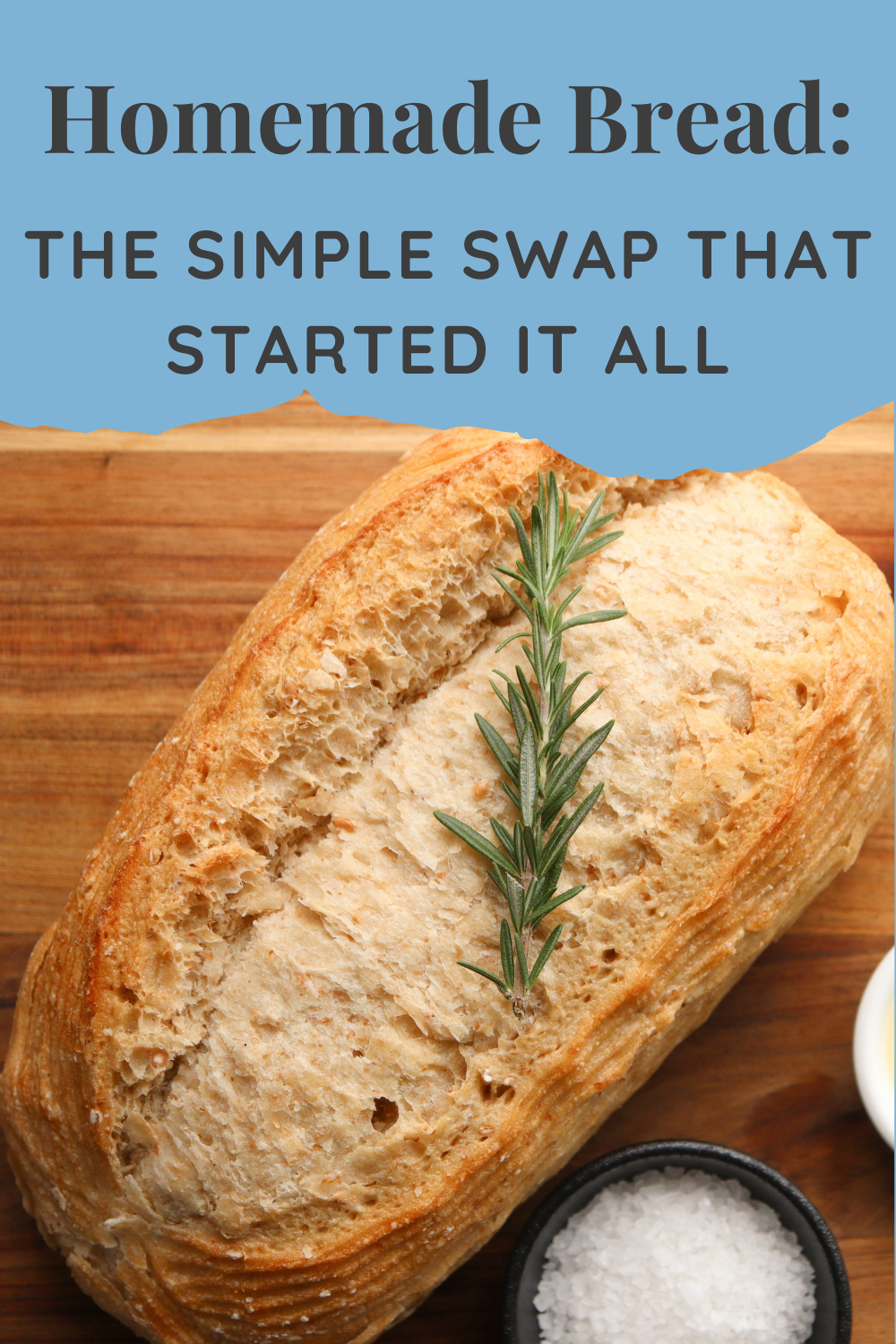 Homemade Bread: The Simple Swap That Started It All