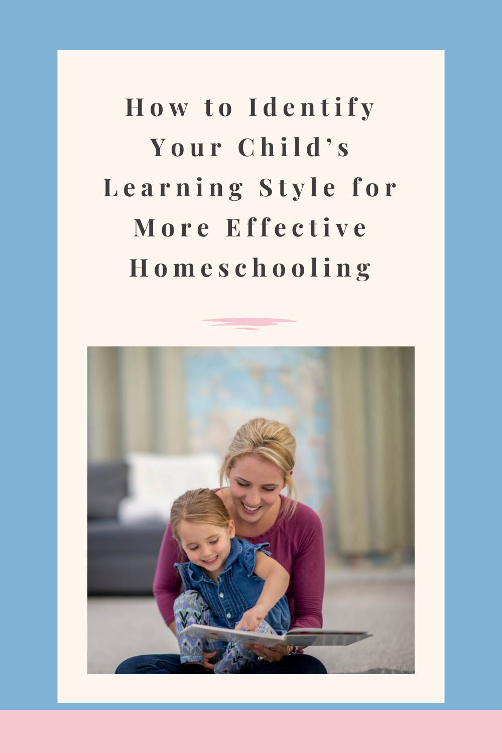 How to Identify Your Child’s Learning Style for More Effective Homeschooling