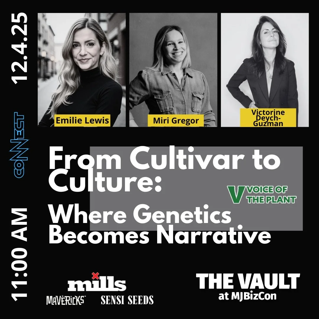 📝 From Cultivar to Culture: where genetics become narrative
🗓️ 12/4/25, 11:00 AM
📍The Vault at MJBiCon (#C82400)

🎤PANELISTS
@mjbizdaily @emilieclewis 
@gotham.ny @infinitiandback 
@voiceoftheplant @iamvictorine 

Presented by @voiceoftheplant x 