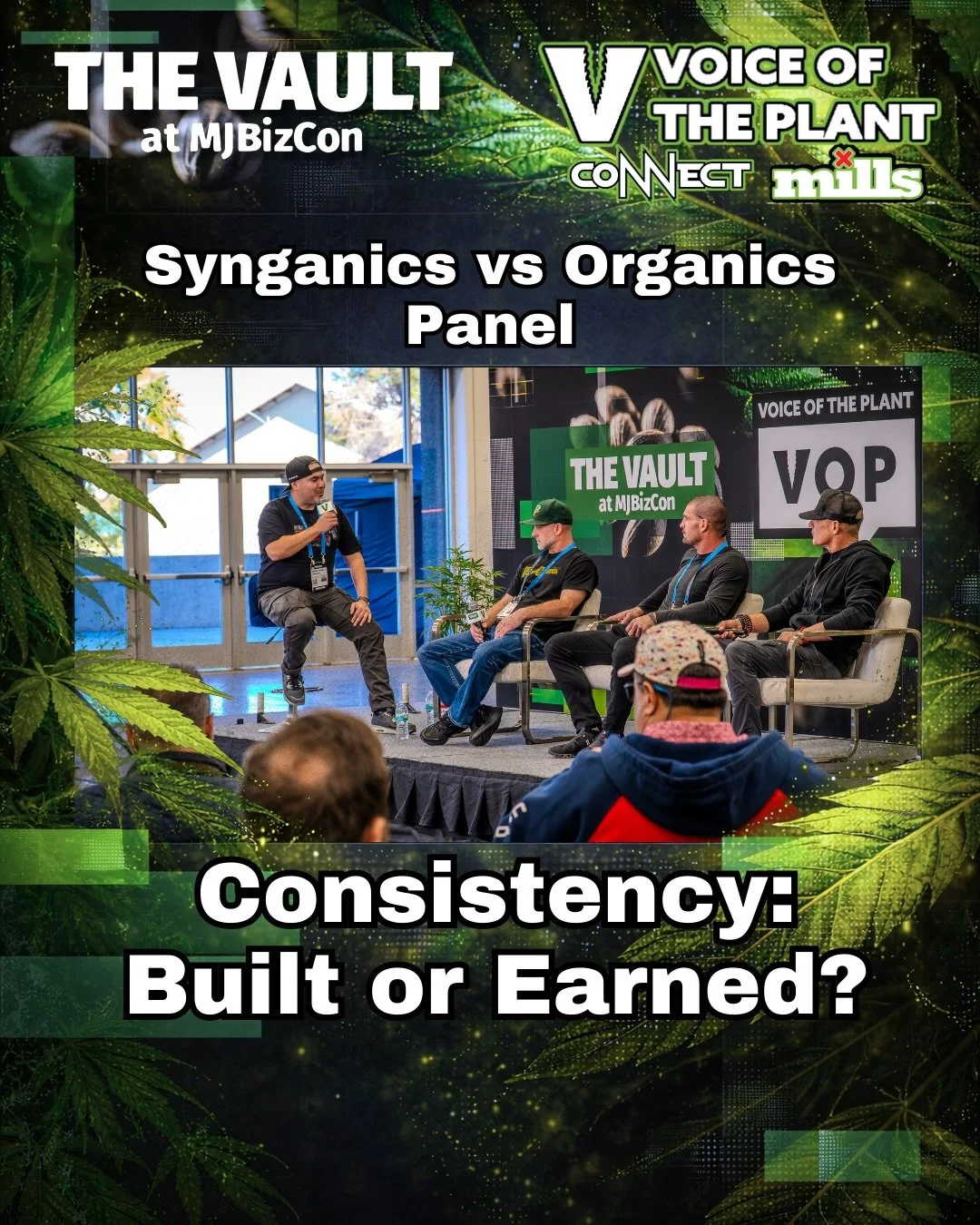 Consistency is easy to talk about, and hard to achieve once you scale.

During this panel, the conversation turns to how repeatability is actually built in commercial cultivation. Is consistency engineered through systems, inputs, and steering? Or is