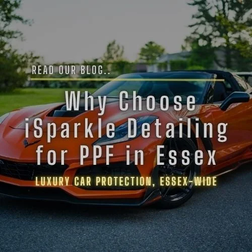 Protect Your Premium Car in Essex with Paint Protection Film (PPF)