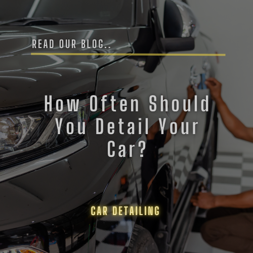 How Often Should You Detail Your Car?