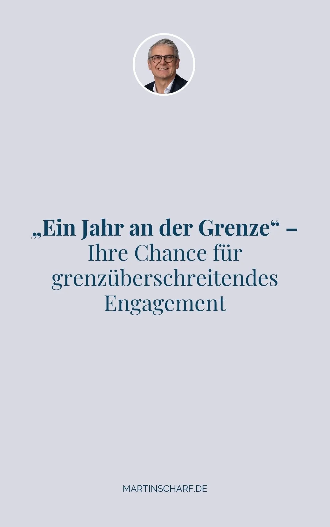 „Ein Jahr an der Grenze“ – Ihre Chance für grenzüberschreitendes Engagement