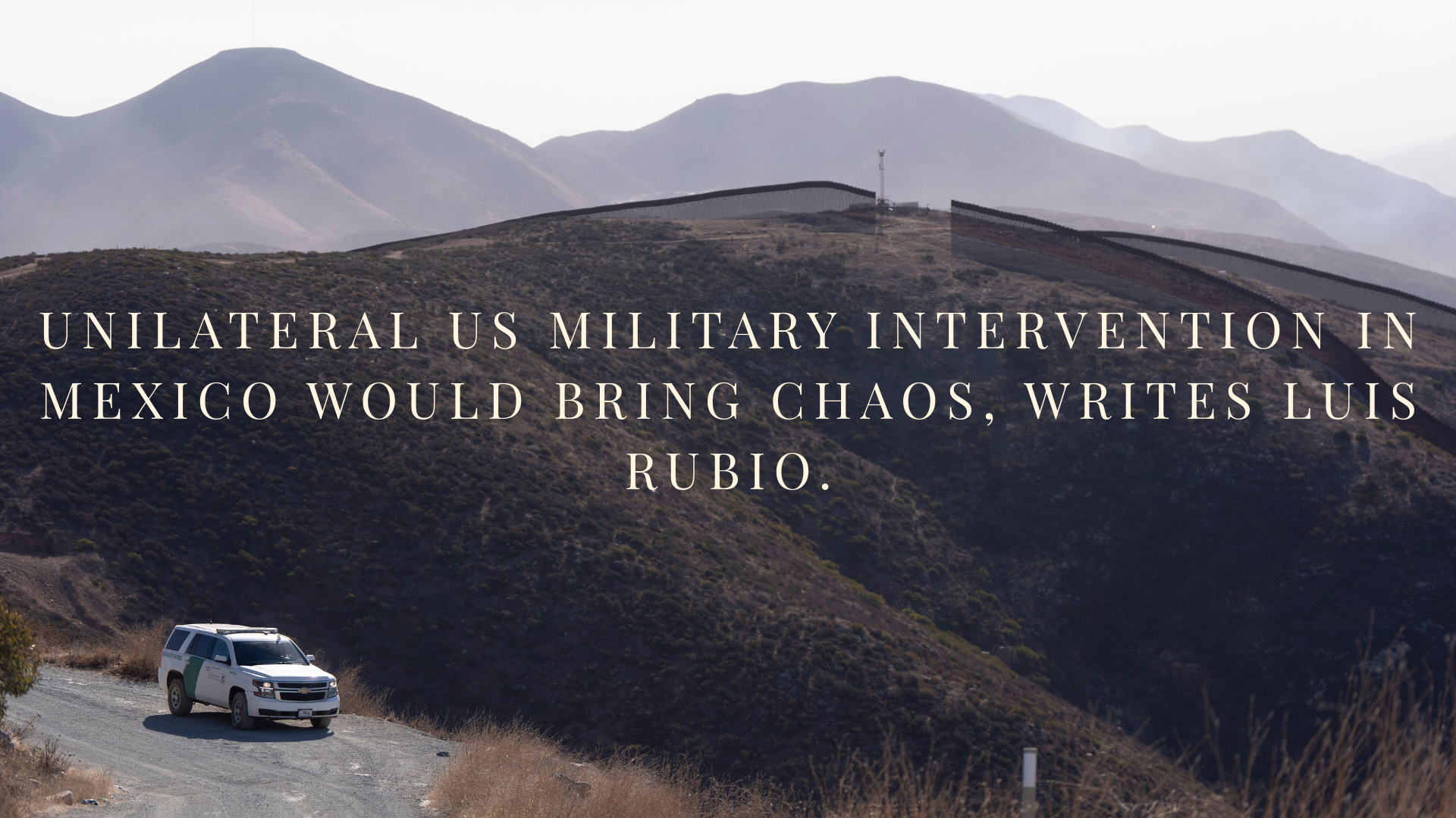 Unilateral US military intervention in Mexico would bring chaos
