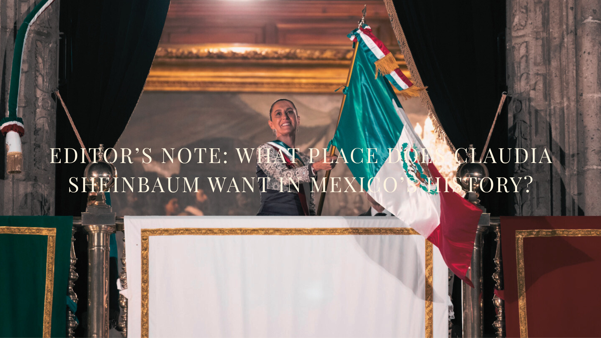 What place does Claudia Sheinbaum want in Mexico’s history?