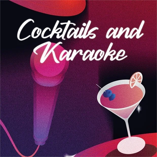 Cocktails and Karaoke