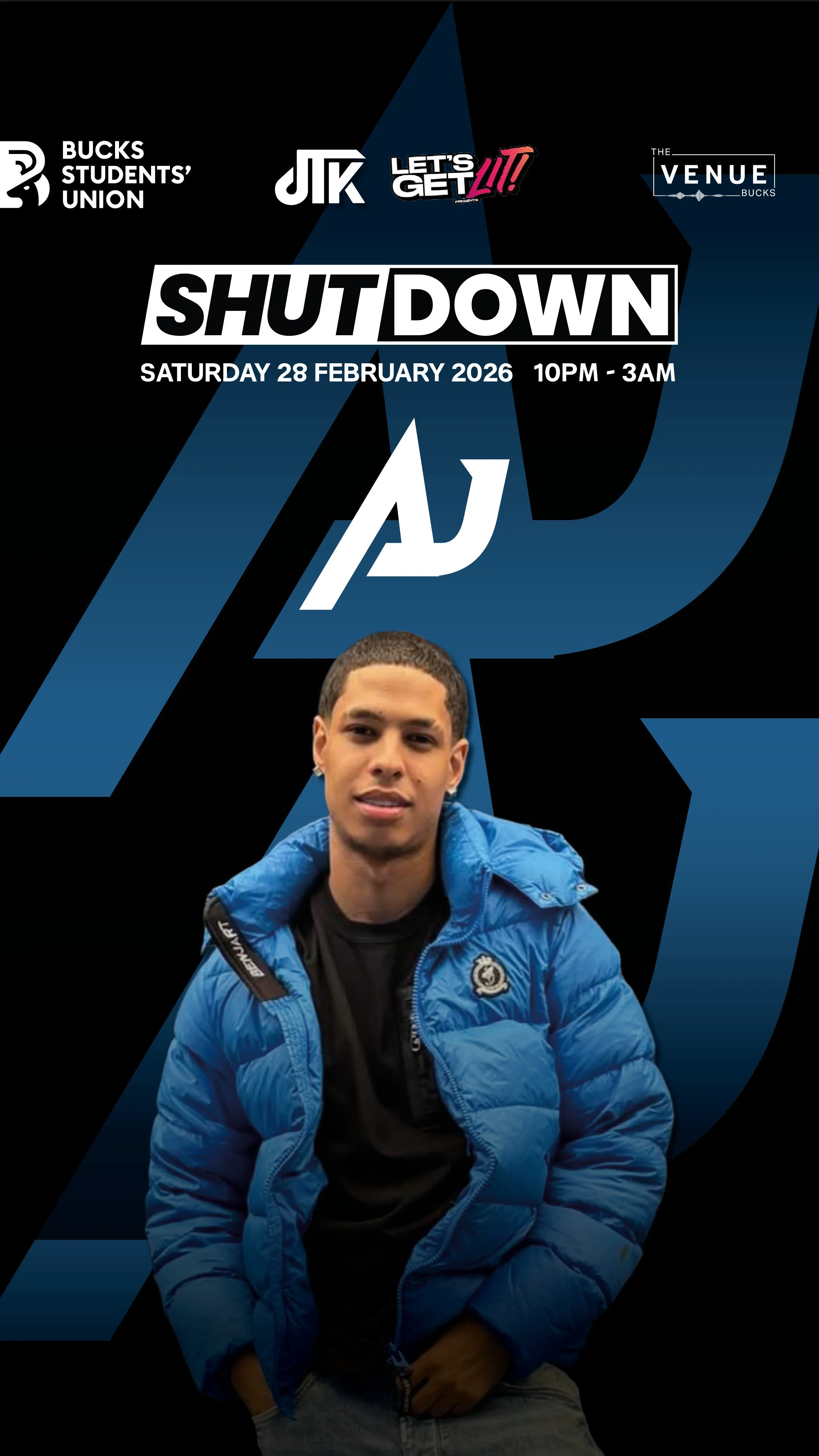 A promotional poster for an event called 'Shutdown' on Saturday, February 28, 2026, from 10 PM to 3 AM, organized by the Bucks Students' Union. The poster features logos for Bucks Students' Union, JTK, Let's Get Lit, and The Venue Bucks. It includes a logo with stylized initials 'AJ' and a photo of a young man wearing a bright blue jacket and a black shirt, positioned in front of a dark background with geometric blue shapes.