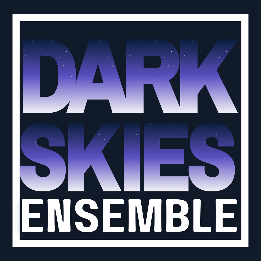 Dark Skies Ensemble