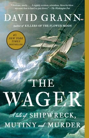 cover of The Wager by David Grann with a wooden ship on perched on perilous seas