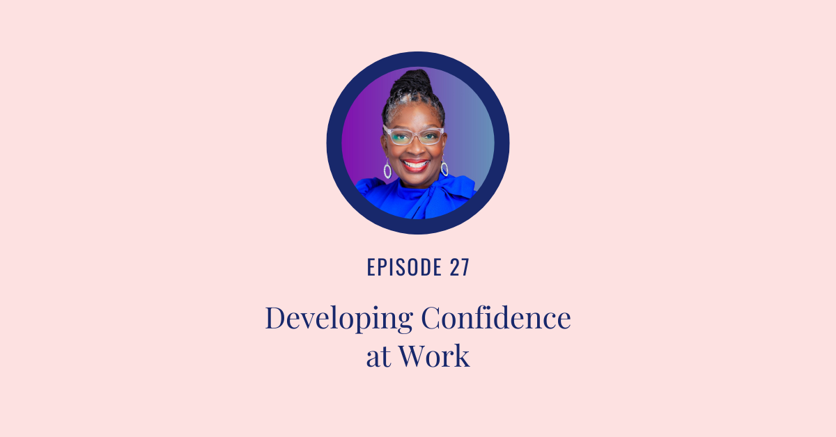 Developing Confidence at Work: Speak Up & Shine