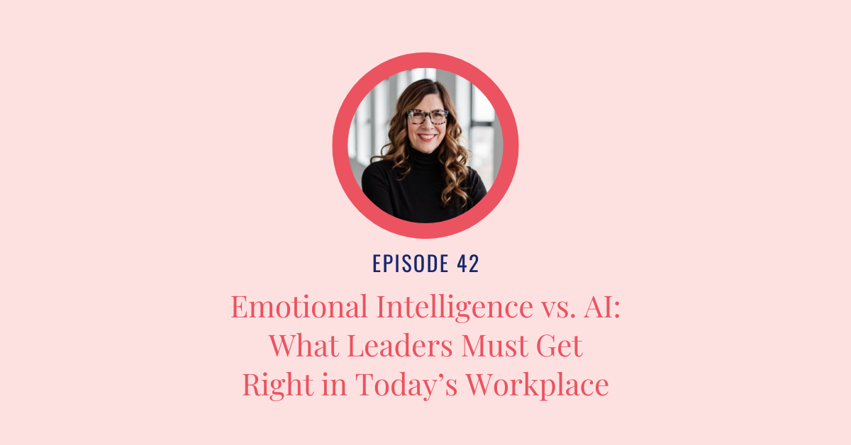 Emotional Intelligence in the Workplace: What Leaders Must Get Right in the Age of AI