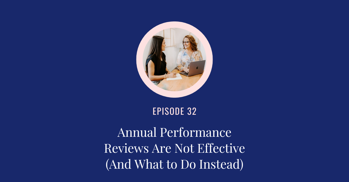 Annual Performance Reviews Are Not Effective (And What to Do Instead)