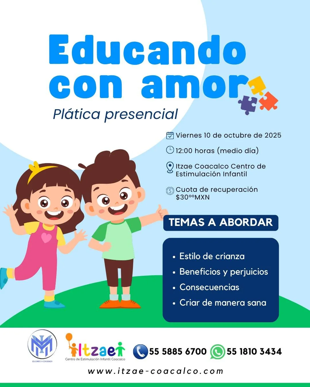 Ser mam&aacute; o pap&aacute; no viene con instructivo&hellip; &iexcl;pero s&iacute; con herramientas!
En Itzae Coacalco te invitamos a la pl&aacute;tica &ldquo;Educando con amor&rdquo;.

📅 Viernes 10 de octubre &ndash; 12:00 hrs
📍 Itzae Coacalco, 