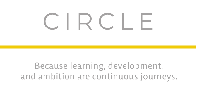 The image features the word 'CIRCLE' at the top, with a yellow horizontal line beneath it. Below the line, there is a quote that reads, 'Because learning, development, and ambition are continuous journeys.' The background is black and the text is in white and gray.