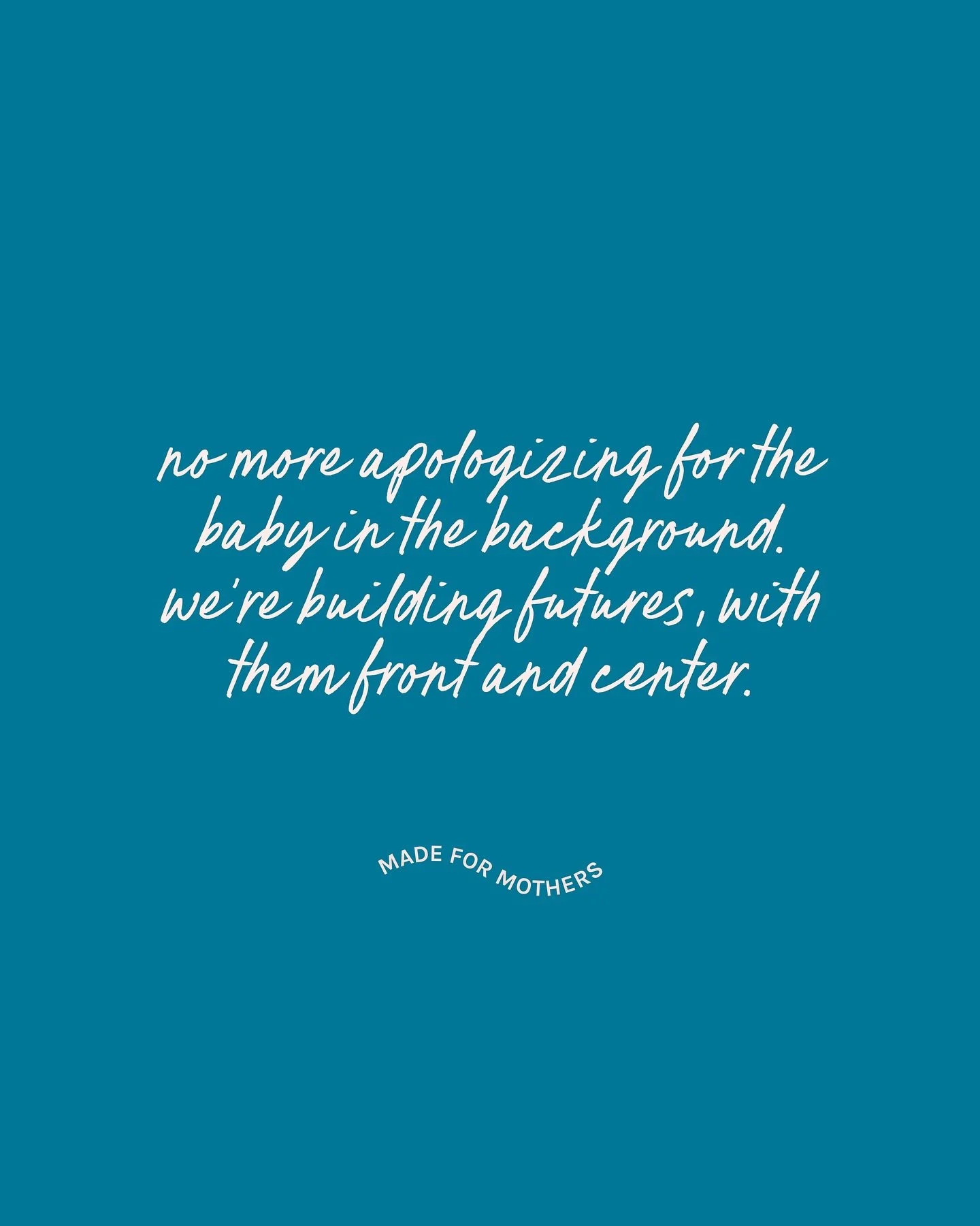 No more apologizing for the baby in the background.

We are done pretending our motherhood disqualifies us.
We&rsquo;re not building businesses in spite of our kids.
We&rsquo;re building because of them.

Every nap-time email.
Every bedtime brainstor