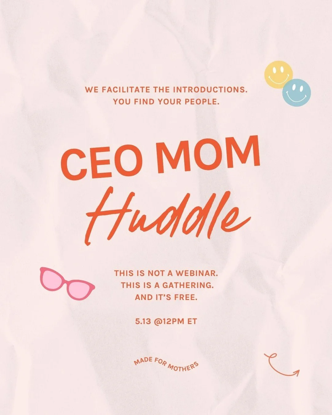 { FREE COMMUNITY BUILDING EVENT } This is not a webinar. This is a gathering. And it is happening May 13th. 🌼⁠
⁠
Twice a year we open the doors to the CEO Mom Huddle, our free virtual community building session for moms in business who are done buil