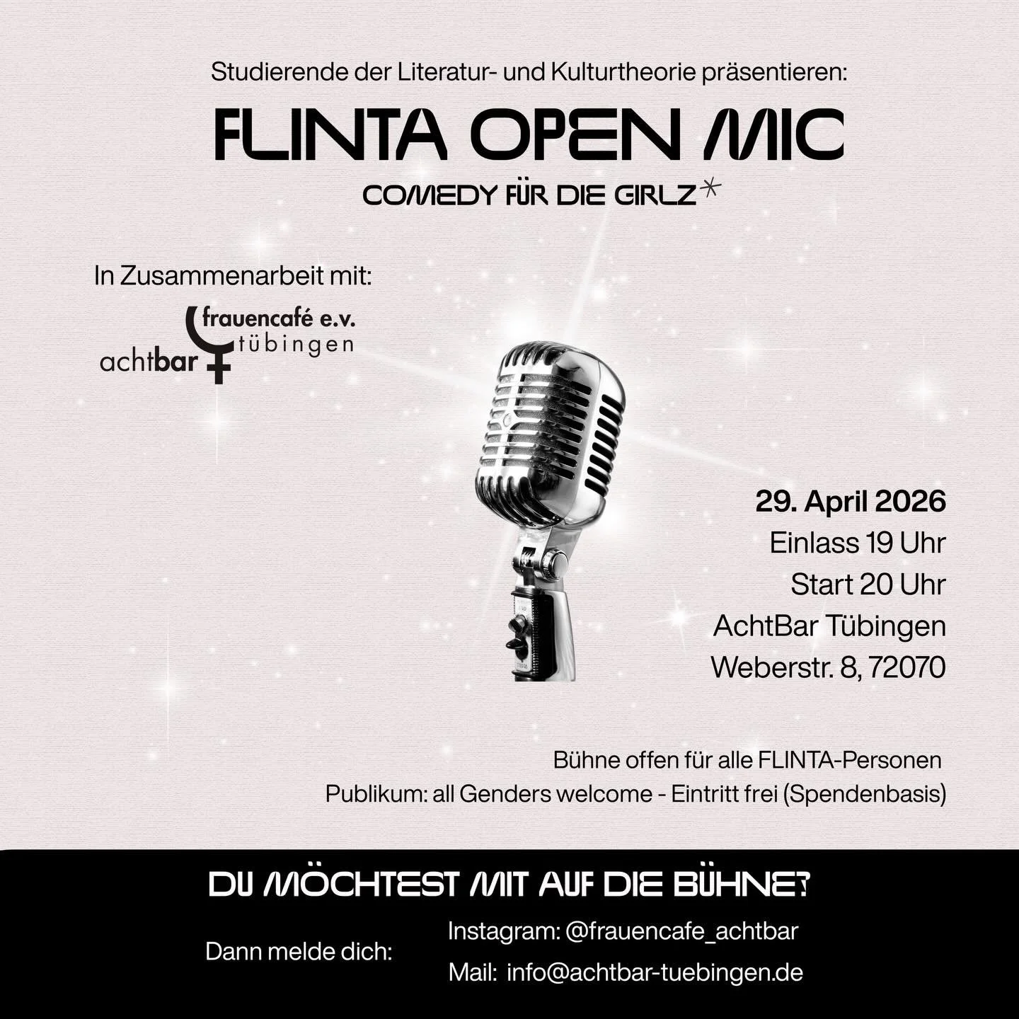 Lust auf weibliche* Comedy?
Dann kommt zum FLINTA Open-Mic!
In Zusammenarbeit mit Studierenden der Literatur- und Kulturtheorie der Uni T&uuml;bingen veranstalten wir ein Comedy Open-Mic der besonderen Art: wir wollen FLINTA-Comedians eine B&uuml;hne