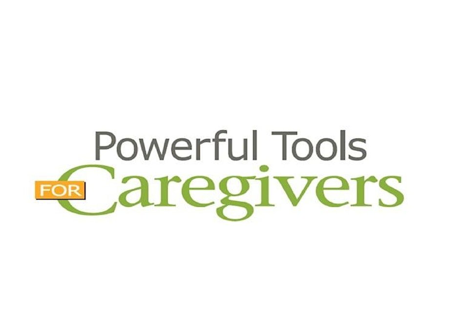 Powerful Tools for Caregivers: 6-week Online Workshop