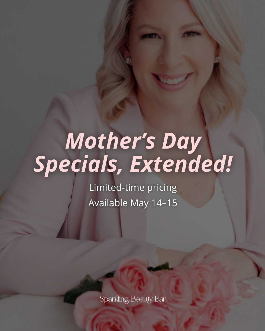 Whether you&rsquo;re treating your mom, someone you love, or yourself, our event pricing is now available May 14&ndash;15 for a limited time.

Injectables, skin treatments, skincare + more &mdash; all specially priced for the event.

To purchase:
Cal