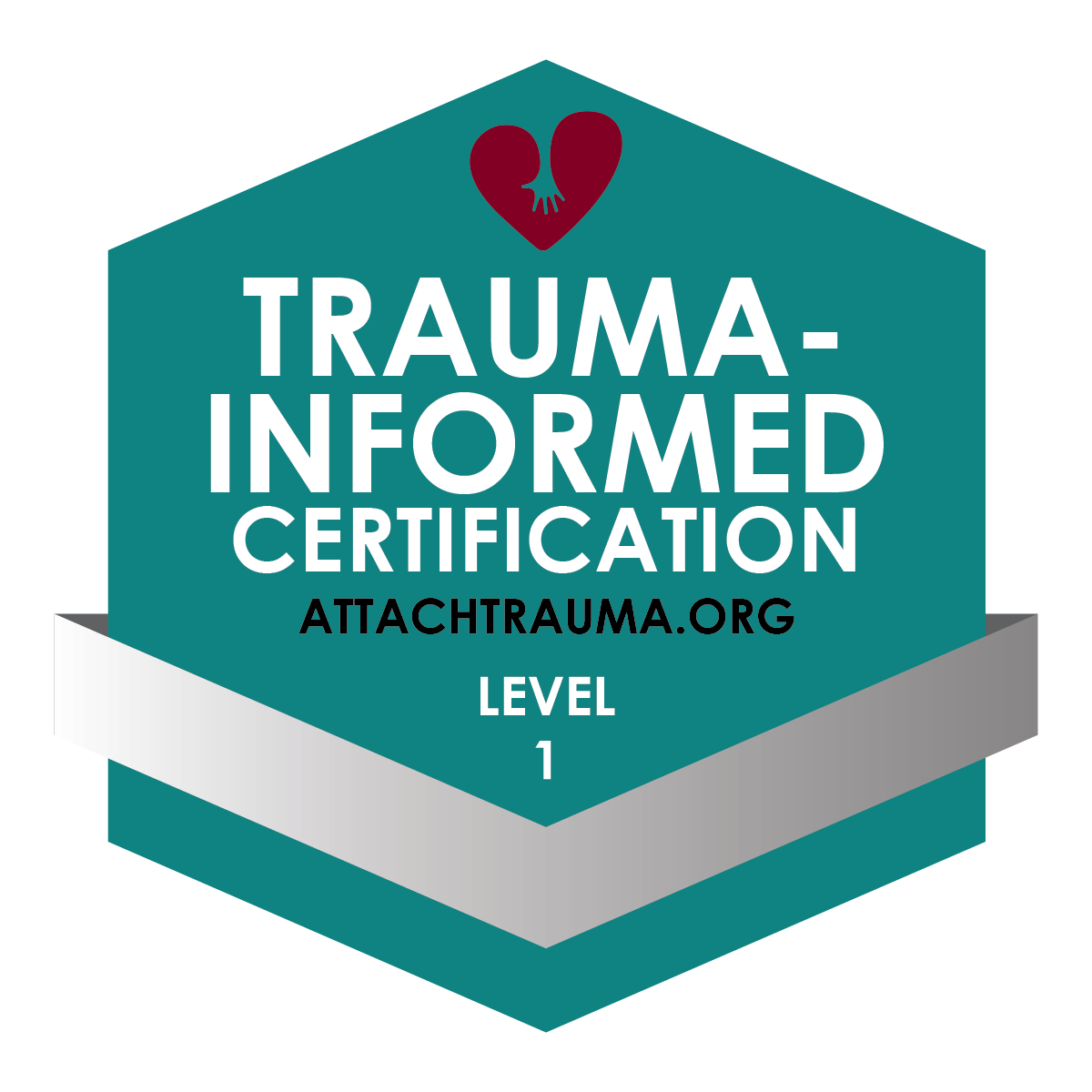 Trauma-informed Certification (Level 1), Attachment & Trauma Network badge featuring a teal hexagon with a heart shape at the top