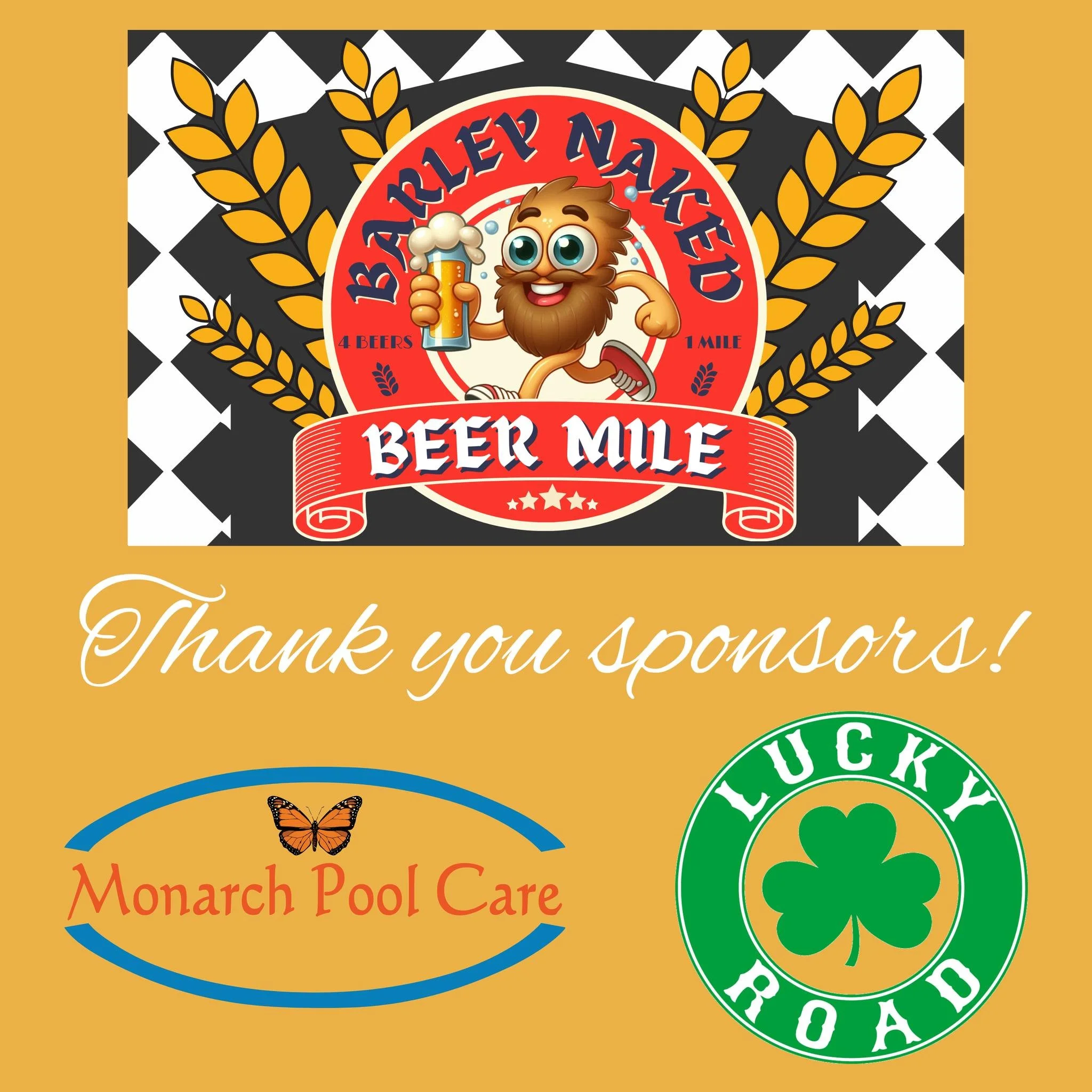 Thank you to Barley Naked Beer Mile sponsors, Monarch Pool Care- Fredericksburg and Lucky Road Fredericksburg! Check out these amazing local businesses and then sign up for this FUN event! You don't have to be a runner, you can walk 1/4 mile, have a 