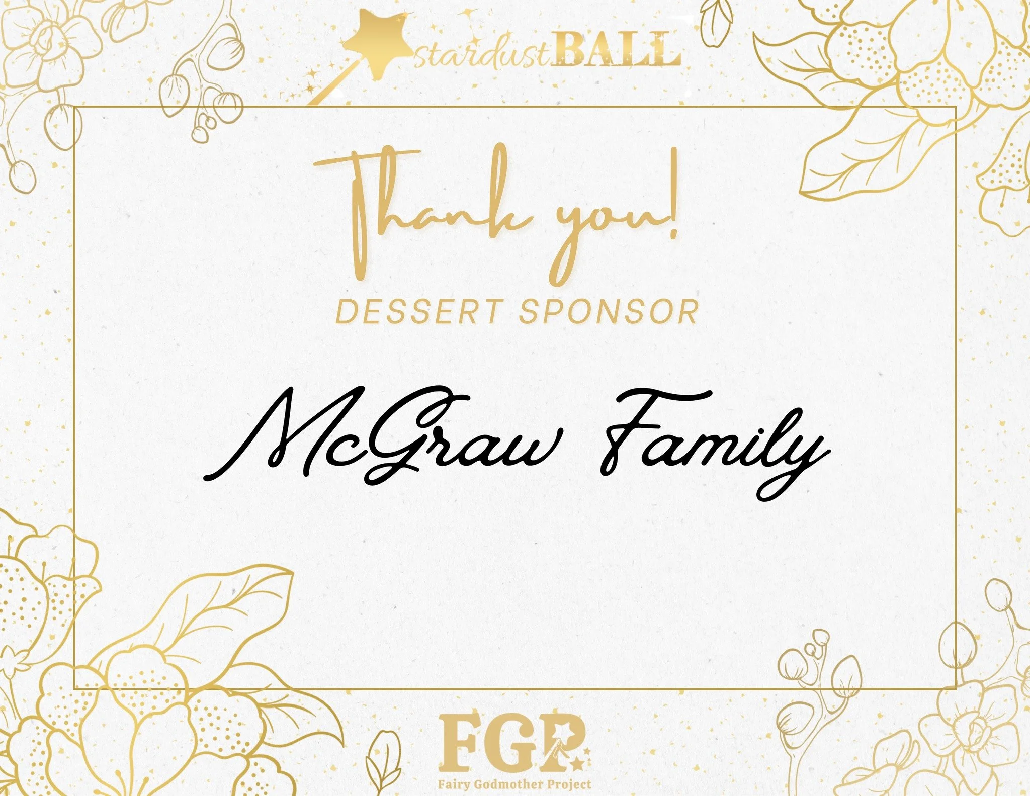 Having local families committed to supporting FGP makes a huge difference. Thank you to the McGraw Family for your ongoing support and for being the dessert sponsor for the 2026 Stardust Ball! 💛💛💛