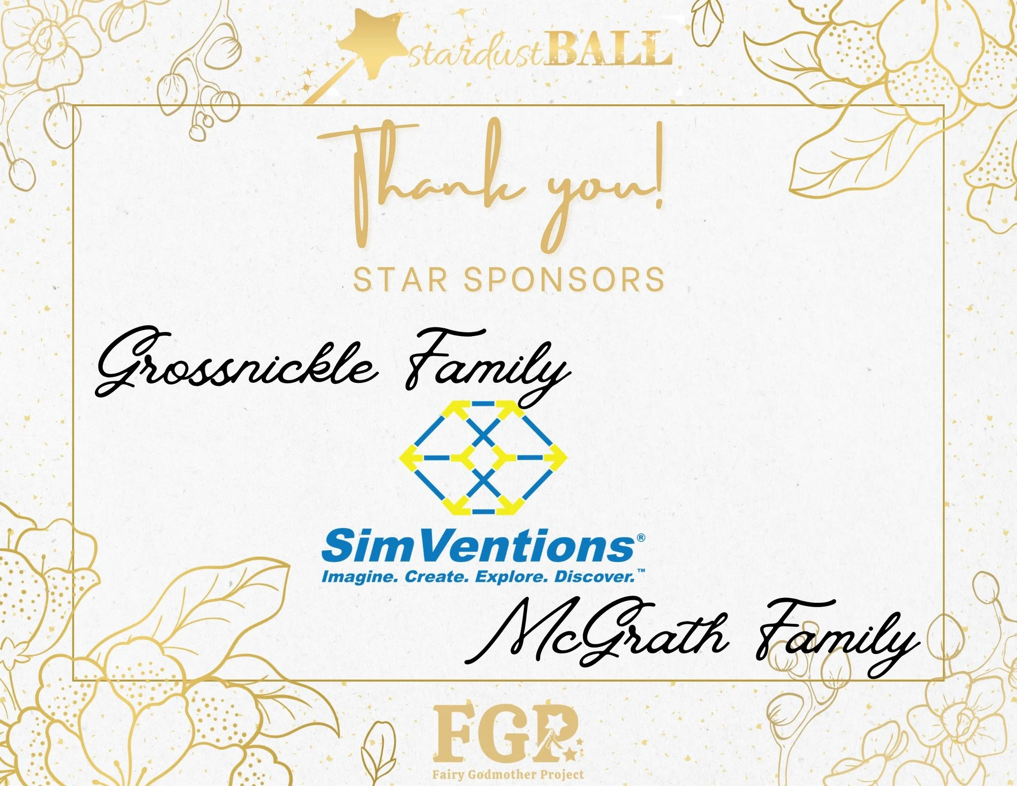 Thank you to our Star Sponsors! We are so grateful for the continued support of the Grossnickle family, the McGrath family, and SimVentions! Their generosity helps FGP continue its mission! 💛