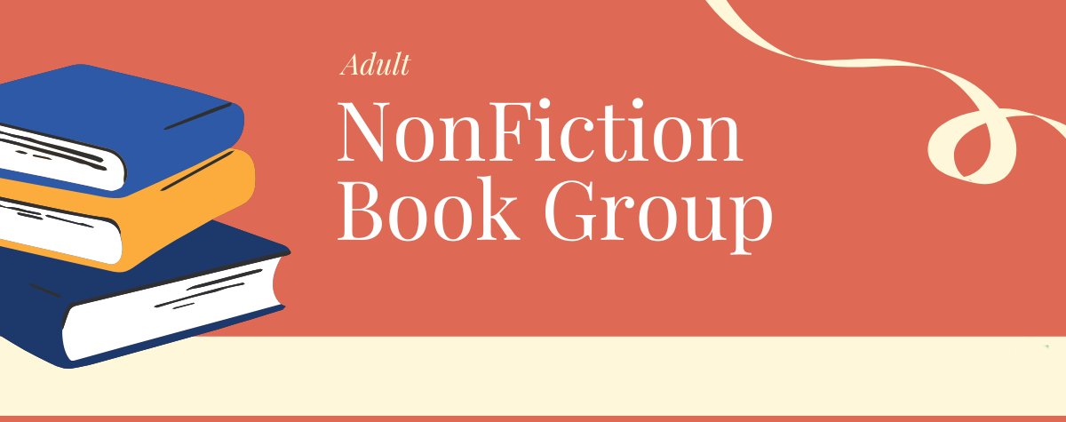 In Person and Virtual Non-Fiction Book Group Discussion moderated by Mary Schwartz