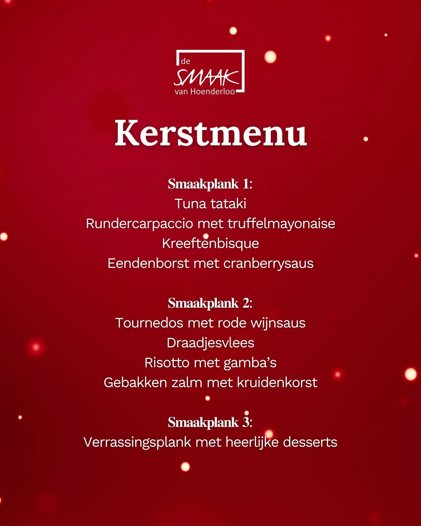 𝟭𝗲 𝗞𝗲𝗿𝘀𝘁𝗱𝗮𝗴 𝗯𝗶𝗷 𝗱𝗲 𝗦𝗺𝗮𝗮𝗸 𝘃𝗮𝗻 𝗛𝗼𝗲𝗻𝗱𝗲𝗿𝗹𝗼𝗼
Op eerste kerstdag heten we je welkom voor een smaakvolle kerstbeleving bij de Smaak van Hoenderloo! Laat je verrassen door een kerstmenu dat bestaat uit verschillende smaakplan