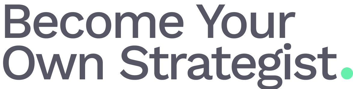 Become Your Own Strategist Master Course
