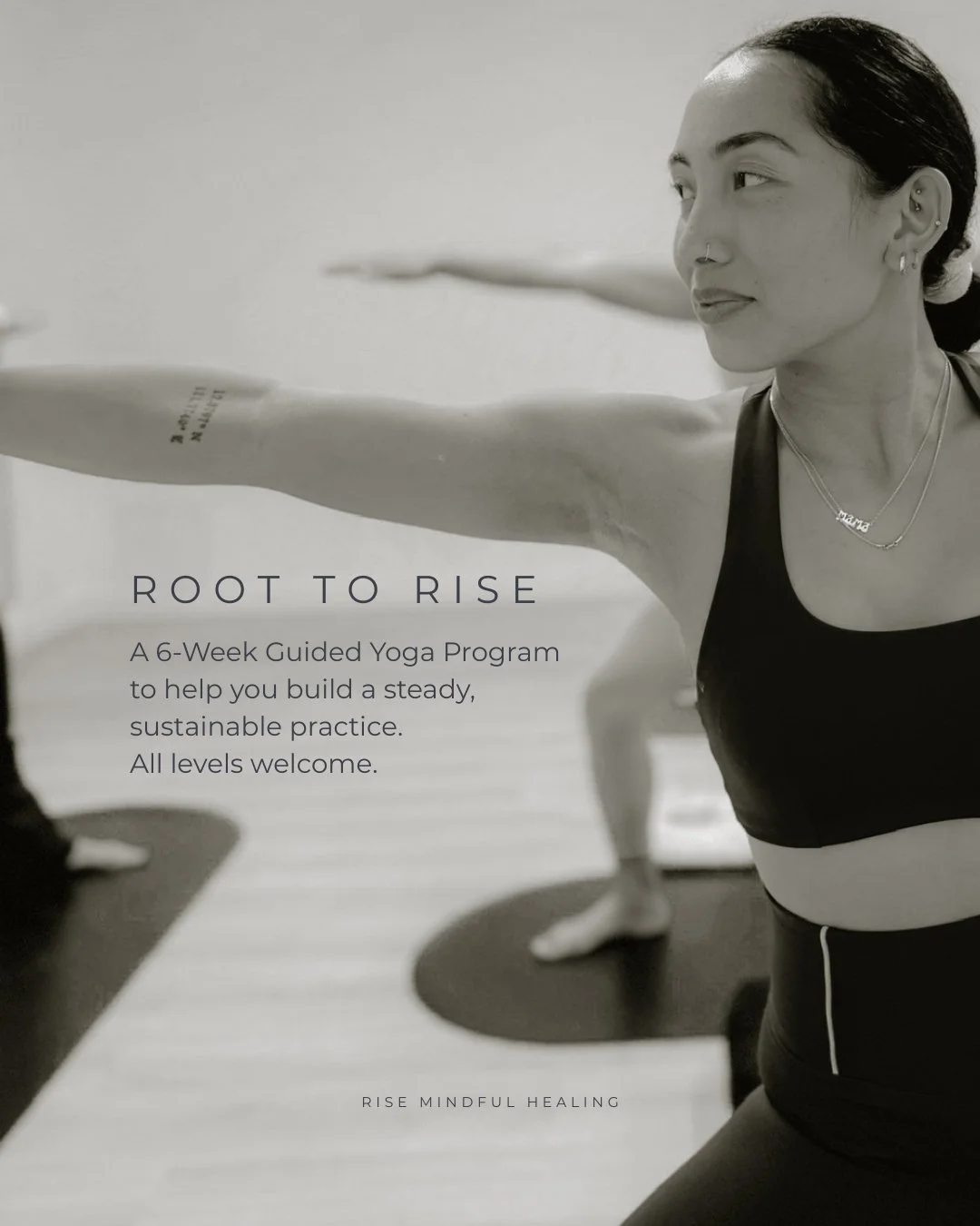 Root to Rise is a 6-week guided yoga program designed to help you build consistency, confidence, and strength in a supportive environment.

March 2 - April 12
Unlimited yoga for 6 weeks
$99 total

Each week introduces a new focus, beginning with the 