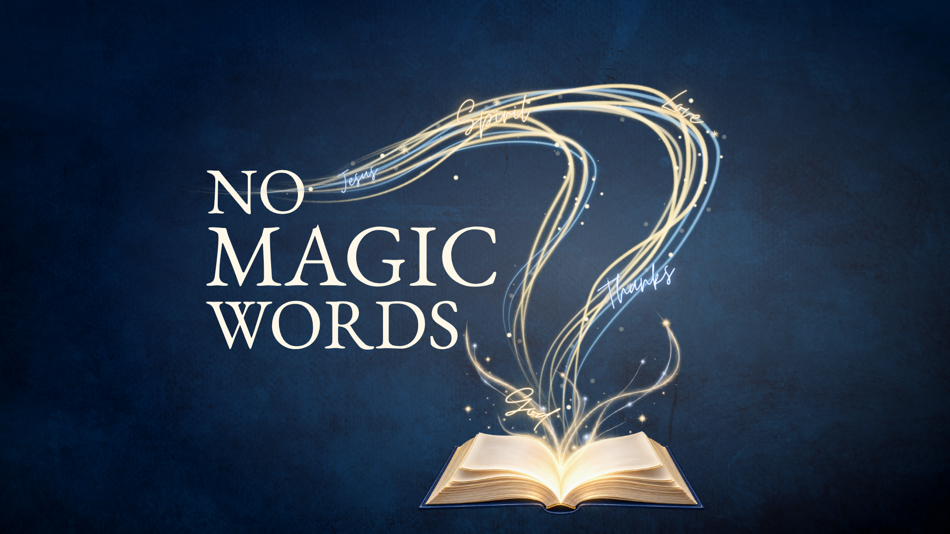 No Magic Words PWC sermon series on prayer