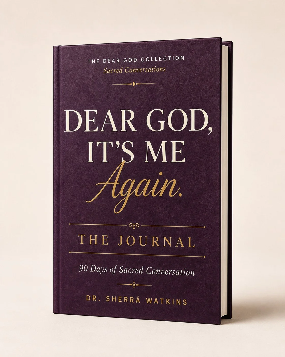 Dear God, It’s Me Again—The Journal: 90 Days of Sacred Conversation