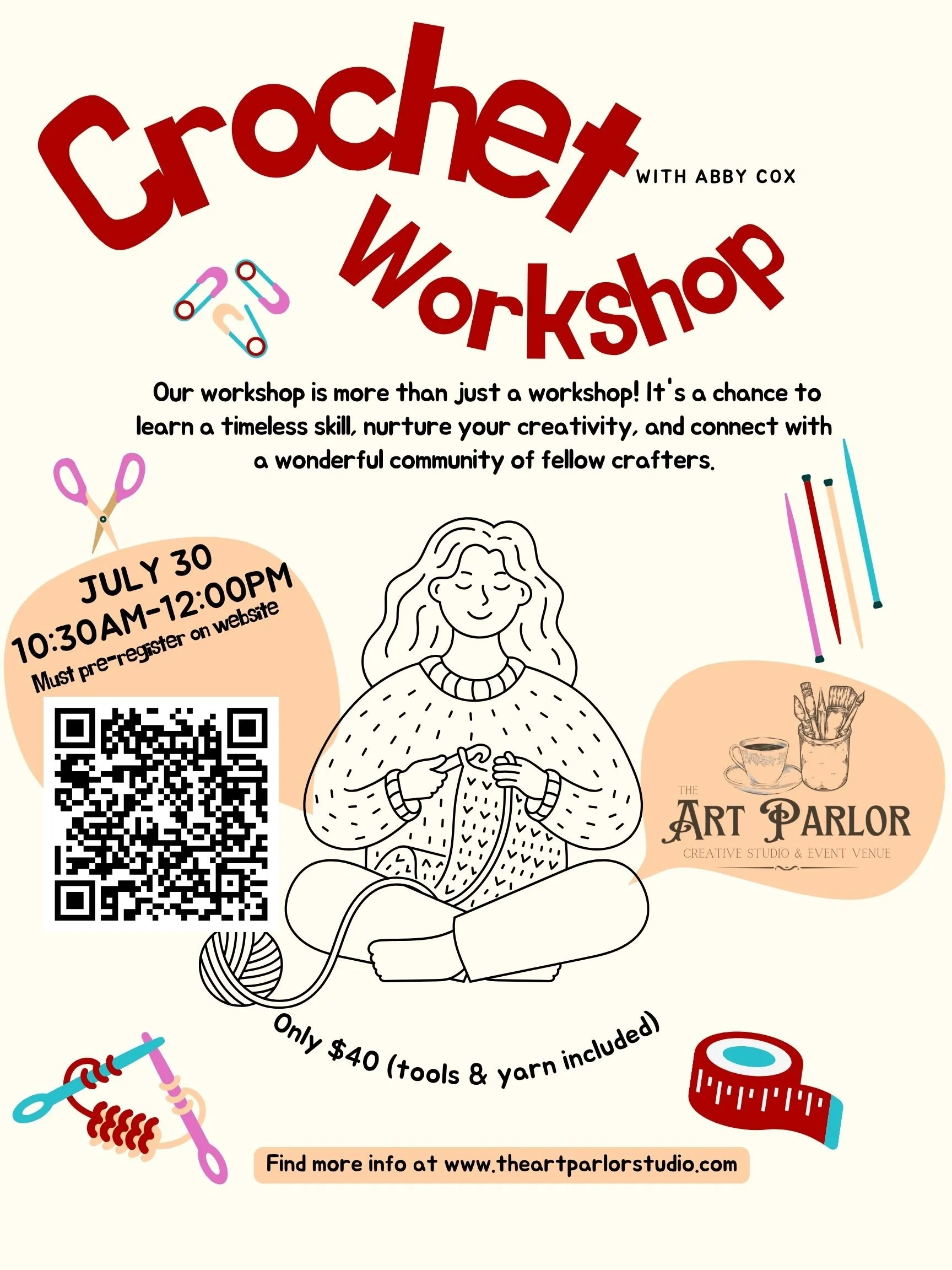 Flyer for a crochet workshop with Abby Cox at The Art Parlor, including a hand-drawn illustration of a woman knitting, various colorful craft tools, a QR code, and details about the event on July 30 from 10:30 AM to 12:00 PM.